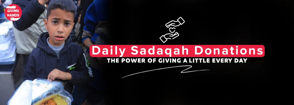 Daily Sadaqah Donations: The Small Gift With a Big Return